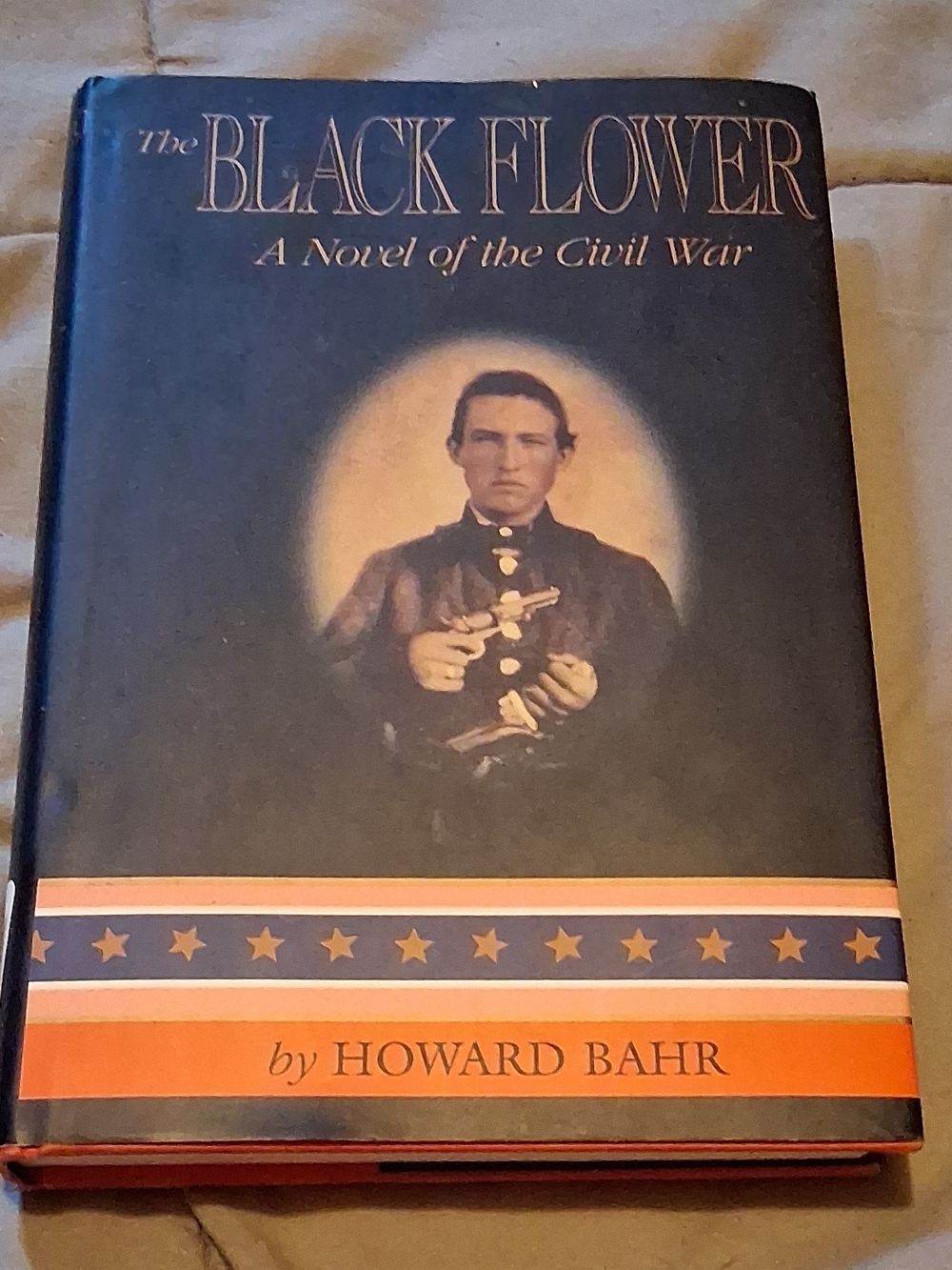 The Black Flower by Howard Bahr
